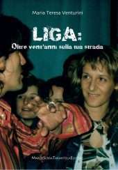 Liga: oltre vent'anni sulla tua strada