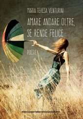 Amare, andare oltre, se ti rende felice