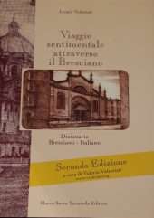 Viaggio sentimentale attraverso il Bresciano