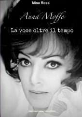 Anna Moffo. La voce oltre il tempo