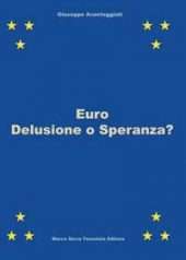 Euro. Delusione o speranza?