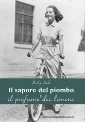 Il sapore del piombo e il profumo dei limoni