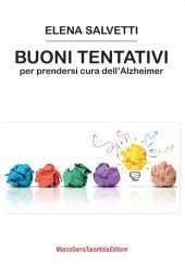 Buoni tentativi per prendersi cura dell'Alzheimer