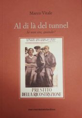 Al di là del tunnel. Se non ora, quando?