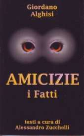 Amicizie. I fatti