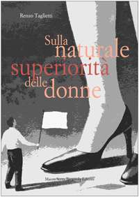 Sulla naturale superiorità delle donne