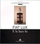 Fiat Lux. E luce fu