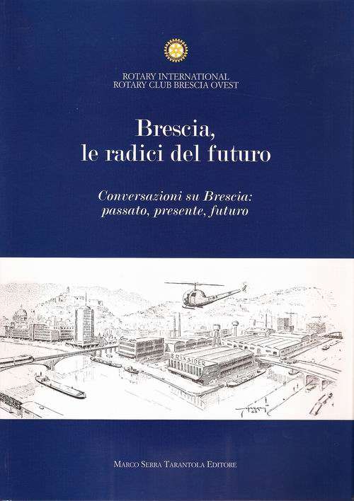 Brescia, le radici del futuro