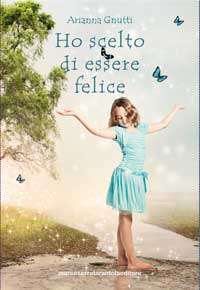 Ho scelto di essere felice