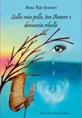 Sulla mia pelle, tra Amore e denuncia ribelle