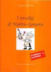 I prodigi di Mastro Gasparo