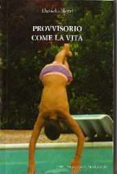 Provvisorio come la vita