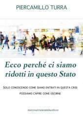 Ecco perchè ci siamo ridotti in questo Stato