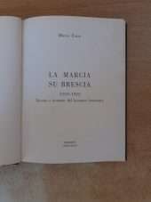 La marcia su Brescia. 1919-1922 Nascita e avvento del fascismo bresciano