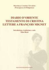 Diario d'Oriente - testamento di Cristina - Lettere a François Mignet