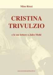 Cristina Trivulzio e le sue lettere a Jules Mohl