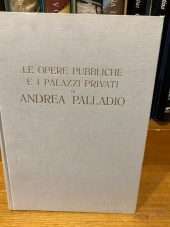 Le opere pubbliche e i palazzi privati di Andrea Palladio