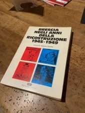 brescia negli anni della ricostruzione 1945-1946