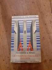 La finanza italiana fascista. Panorami di vita fascista