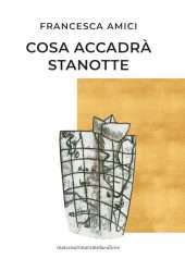 Cosa accadrà stanotte