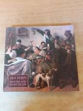 Jan Steen. Painter and Storyteller