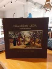 Silvestro Lega. Spunti ed appunti