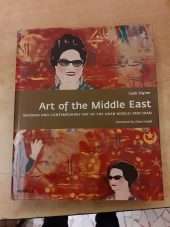 Art of the Middle East. Modern and contemporary art of the arab world and Iran
