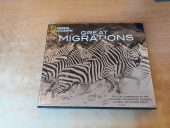 Great migrations. Official companion to the national geographic channel global television event