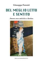 Del meglio letto e sentito. Amore, eros, amicizia e destino
