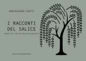 I racconti del salice. Poesie di una foresta disincantata