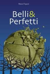 Belli & perfetti