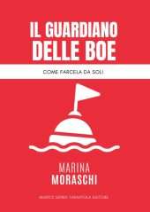 Il guardiano delle boe - Come farcela da soli