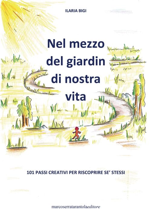 Nel mezzo del giardin di nostra vita"