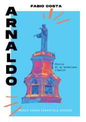 Arnaldo - Storia di un bresciano ribelle