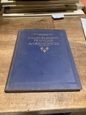 L'AMEUBLEMENT FRANCAIS AU GRAND SIECLE. (Bibliothèque de l'art décoratif.)