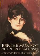 Berthe Morisot - Ou l'audace raisonnèe