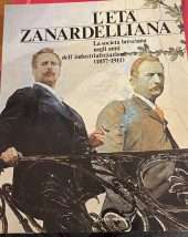 L'età Zanardelliana- La società bresciana negli anni dell'industrializzazione (1857- 1911)