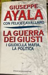 La guerra dei giusti- I giudici, la mafia, la politica
