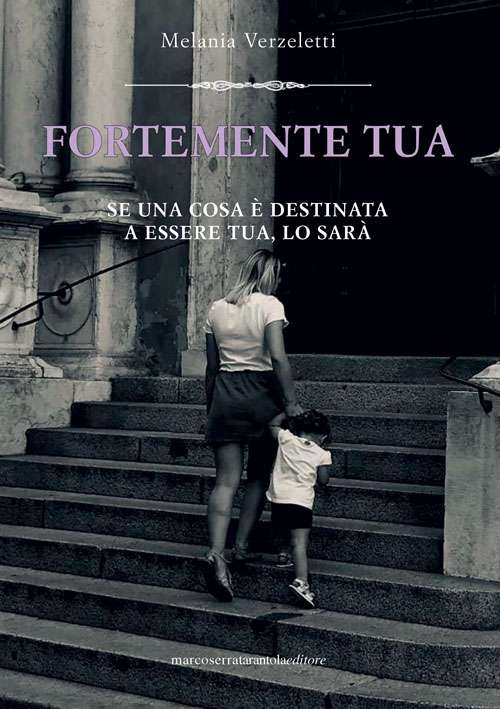Fortemente tua - Se una cosa è destinata a essere tua, lo sarà