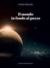 Il mondo in fondo al pozzo