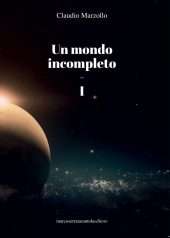 Un mondo incompleto I