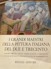 I grandi maestri della pittura Italiana del Due e Trecento