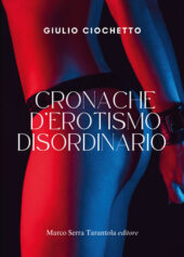 Cronache d'erotismo disordinario