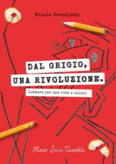 Dal grigio, una rivoluzione - Lottare per una vita a colori