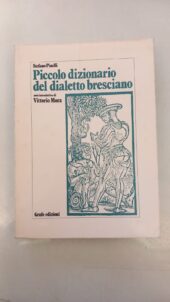 Piccolo dizionario del dialetto bresciano