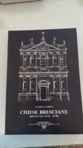 Chiese bresciane dei secoli XVII- XVIII