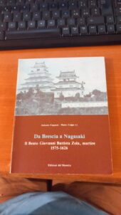 Da Brescia a Nagasaki. Il Beato Giovanni Battista Zola, martire 1575-1926
