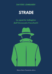 Strade - la quarta indagine dell'Avvocato Facchetti