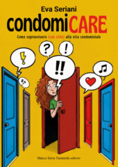 condomiCARE - Come sopravvivere (con stile) alla vita condominiale
