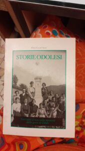 Storie odolesi. Vent'anni di vita nella memoria della gente di Odolo